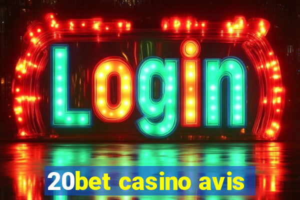 20bet casino avis