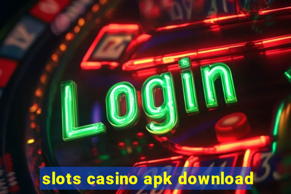 slots casino apk download