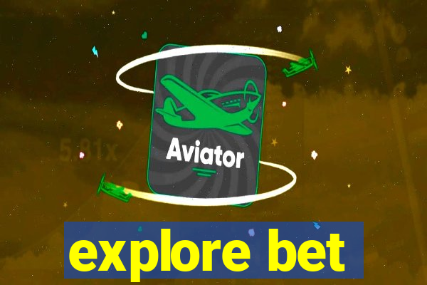 explore bet