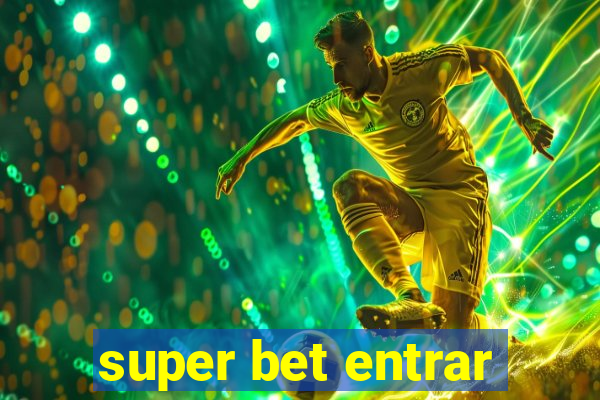 super bet entrar