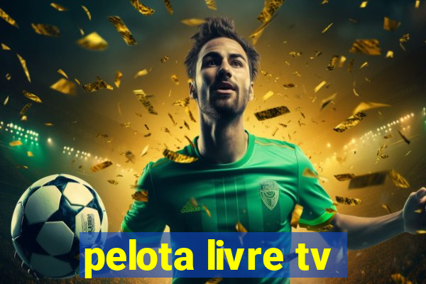 pelota livre tv