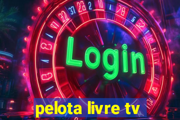 pelota livre tv