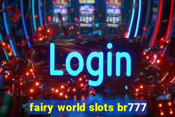 fairy world slots br777