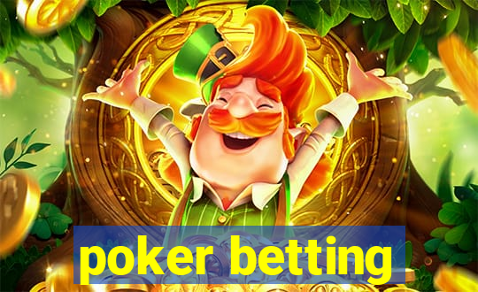 poker betting