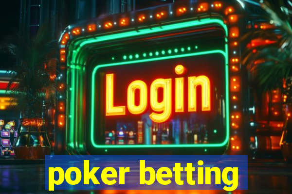 poker betting