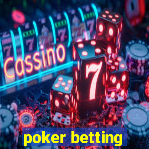 poker betting