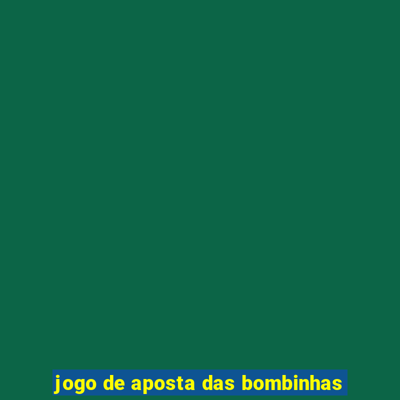 jogo de aposta das bombinhas