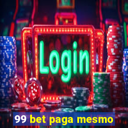 99 bet paga mesmo