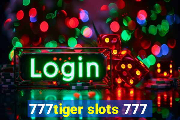 777tiger slots 777