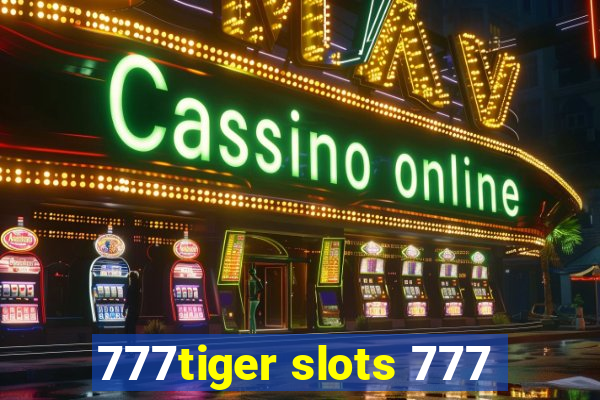 777tiger slots 777