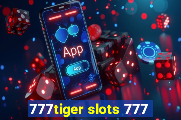 777tiger slots 777