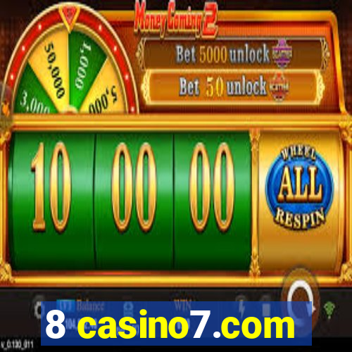 8 casino7.com