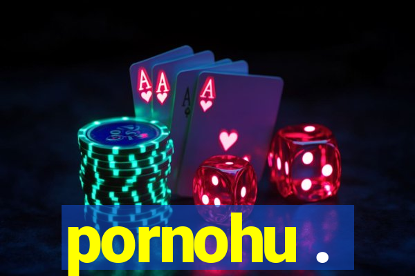 pornohu .