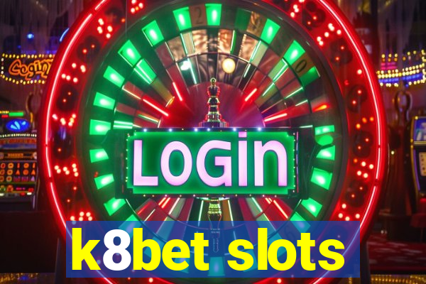 k8bet slots