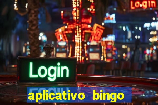 aplicativo bingo paga mesmo