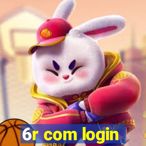 6r com login