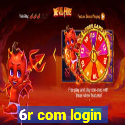 6r com login