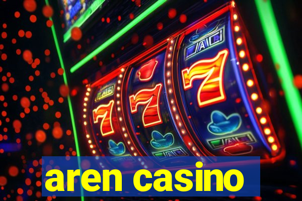 aren casino