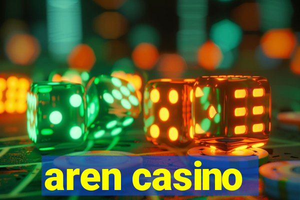 aren casino