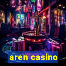 aren casino