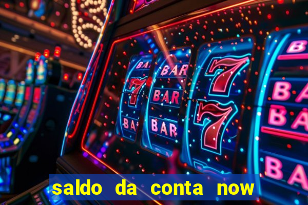 saldo da conta now big win