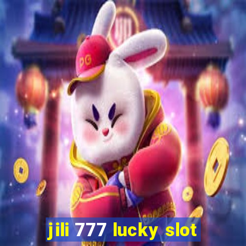 jili 777 lucky slot