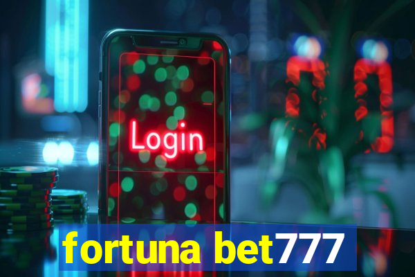 fortuna bet777