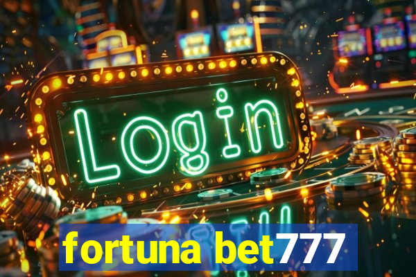 fortuna bet777