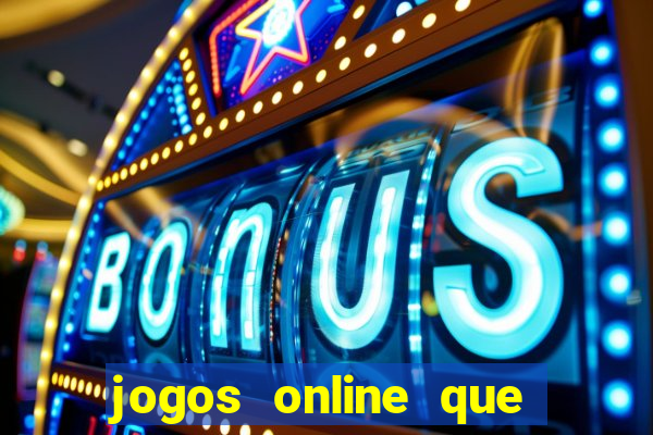 jogos online que ganha dinheiro de verdade