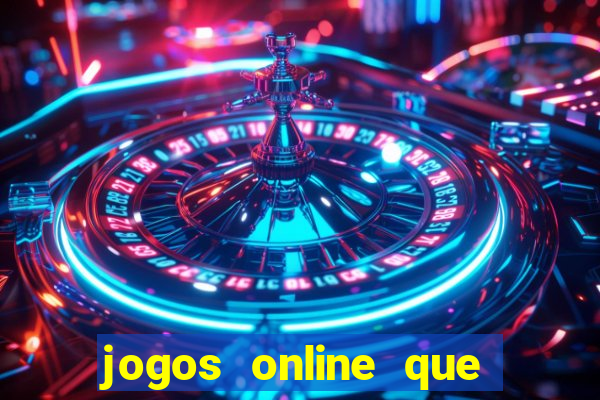 jogos online que ganha dinheiro de verdade