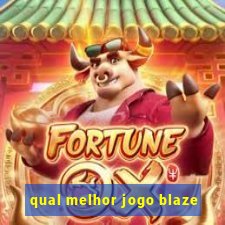 qual melhor jogo blaze