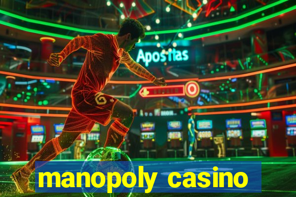 manopoly casino