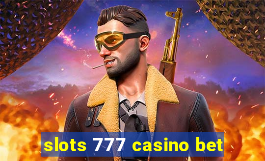 slots 777 casino bet