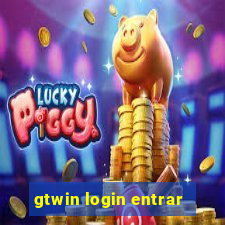 gtwin login entrar