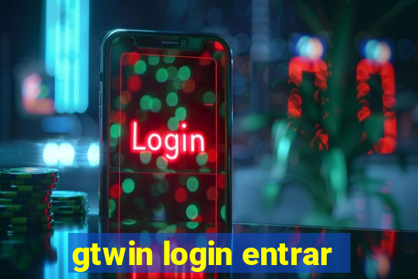 gtwin login entrar