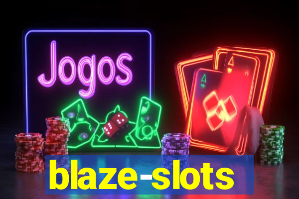 blaze-slots