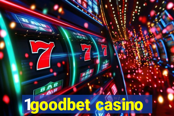 1goodbet casino