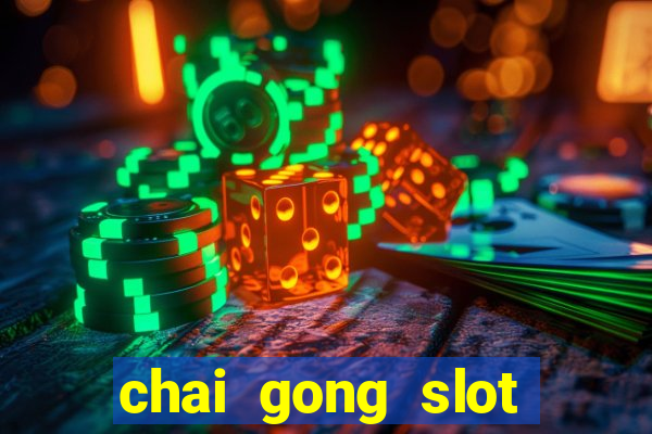 chai gong slot play free