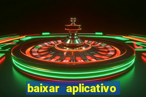 baixar aplicativo do jogo do tigre