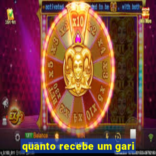 quanto recebe um gari