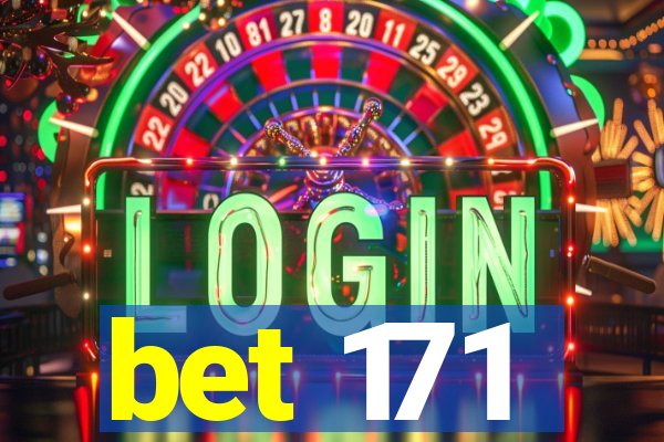 bet 171