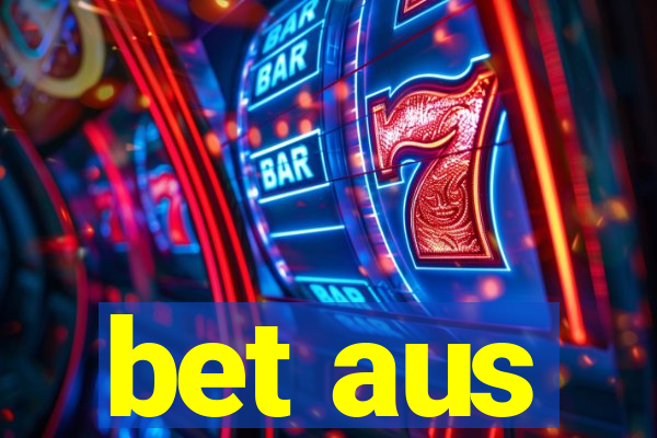 bet aus