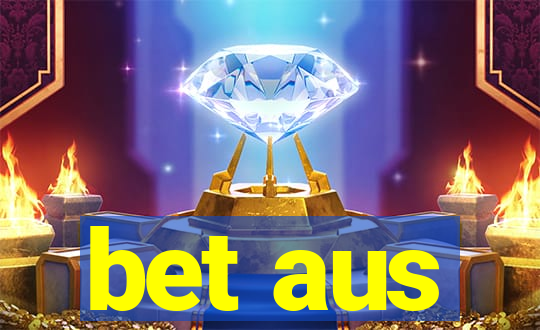 bet aus