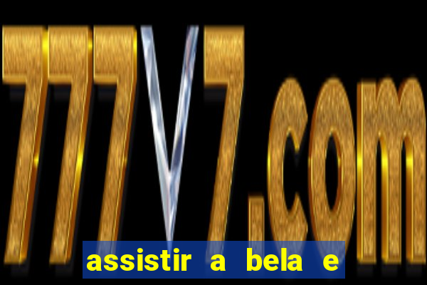 assistir a bela e a fera 2014