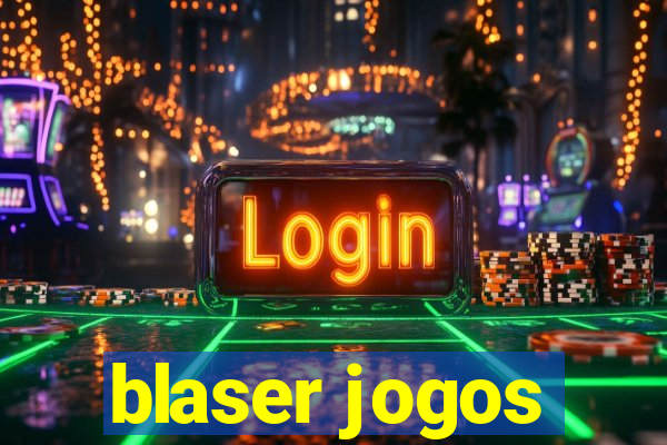 blaser jogos