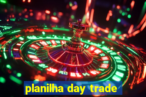 planilha day trade