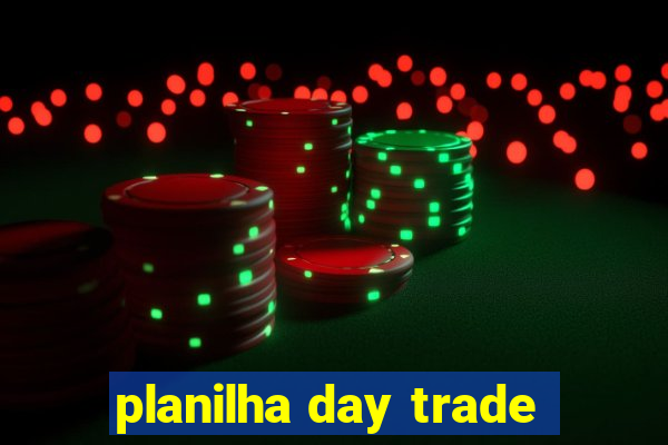 planilha day trade