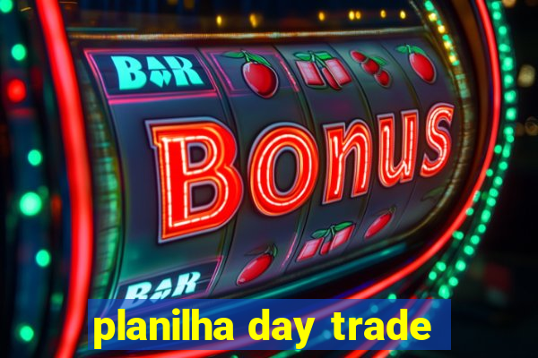 planilha day trade