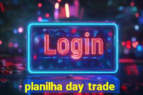 planilha day trade