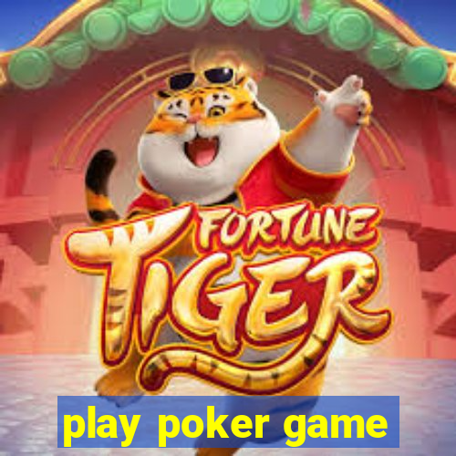 play poker game